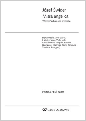 Missa angelica Partitur, In dieser Ausgabe / in this edition: Solo S, Coro SSAA, 2 Vl, Va, Vc, Cb, Timp, Perc