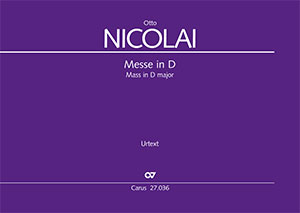 Otto Nicolai: Messe Nr. 1 in D - Sheet music | Carus-Verlag
