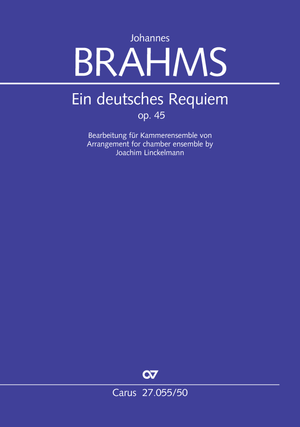 Johannes Brahms: Ein deutsches Requiem - Noten | Carus-Verlag