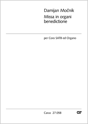 Damijan Mocnik: Missa in organi benedictione - Noten | Carus-Verlag