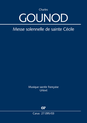 Charles Gounod: Messe solennelle de sainte Cécile - Sheet music | Carus-Verlag