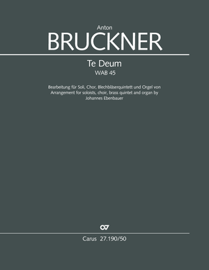 Anton Bruckner / Johannes Ebenbauer (arr.): Te Deum - Noten | Carus-Verlag