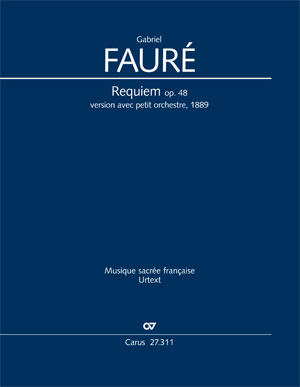 Gabriel Fauré: Requiem. Fassung mit kleinem Orchester - Noten | Carus-Verlag