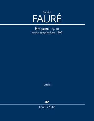 Gabriel Fauré: Requiem. Version symphonique - Partition | Carus-Verlag
