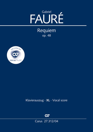 Gabriel Fauré: Requiem. Version for symphony orchestra - Sheet music | Carus-Verlag