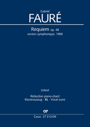 Gabriel Fauré: Requiem. Version for symphony orchestra - Sheet music | Carus-Verlag