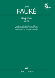 Gabriel Fauré: Requiem. Bearbeitung für Soli, Chor und Orgel (arr. Y. Castagnet)
