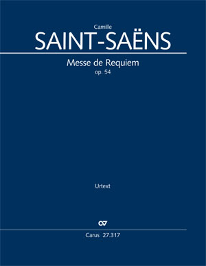 Camille Saint-Saëns: Messe de Requiem - Partition | Carus-Verlag