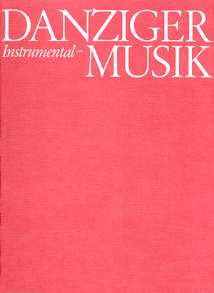 Danziger Orgelmusik. 16.- 18. Jahrhundert Recueil