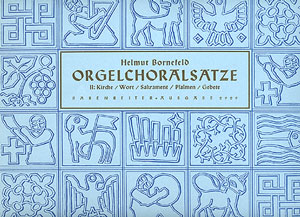Helmut Bornefeld: Orgelchoralsätze II (Kirche, Wort, Sakrament, Psalmen, Gebet) - Noten | Carus-Verlag