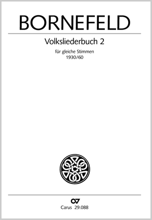 Helmut Bornefeld: Volksliederbuch 2. 40 Sätze für gleichte Stimmen (mit Instrumenten) 1930/60 - Noten | Carus-Verlag