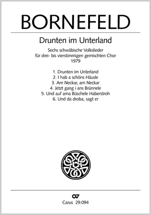 Drunten im Unterland. Sechs schwäbische Volkslieder Sammlung