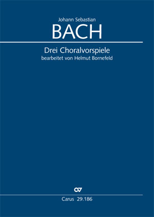 Johann Sebastian Bach: Three Chorale Preludes - Sheet music | Carus-Verlag
