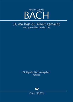 Johann Ludwig Bach: Ja, mir hast du Arbeit gemacht