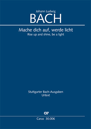 Johann Ludwig Bach: Mache dich auf, werde licht