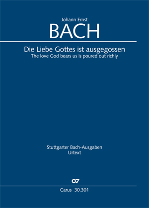 Johann Ernst Bach: Die Liebe Gottes ist ausgegossen - Noten | Carus-Verlag