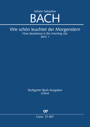 Johann Sebastian Bach: Wie schön leuchtet der Morgenstern