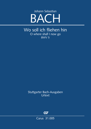 Johann Sebastian Bach: Wo soll ich fliehen hin