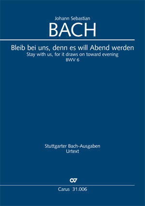 Johann Sebastian Bach: Bleib bei uns, denn es will Abend werden - Partition | Carus-Verlag