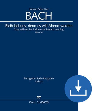Bleib bei uns, denn es will Abend werden Cantate pour le 2ème jour de Pâques Réduction piano-chant (téléchargement), fichier pdf