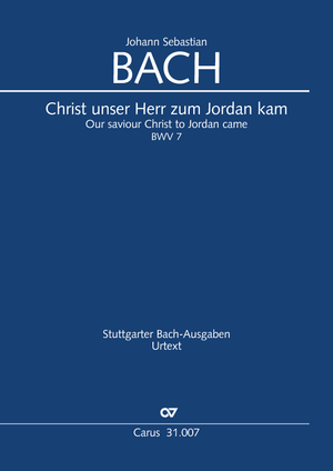 Johann Sebastian Bach: Christ unser Herr zum Jordan kam - Noten | Carus-Verlag