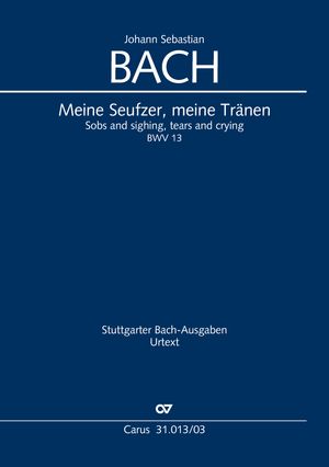 Sobs and sighing, tears and crying Cantata for the 2nd Sunday after Epiphany Vocal score
