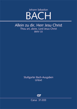 Johann Sebastian Bach: Allein zu dir, Herr Jesu Christ