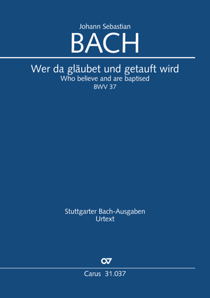 Johann Sebastian Bach: Wer da gläubet und getauft wird - Noten | Carus-Verlag
