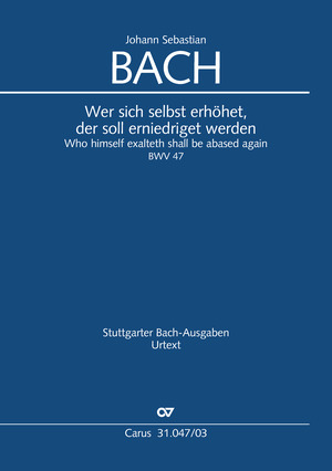 Wer sich selbst erhöhet, der soll erniedriget werden Cantate pour le 17ème dimanche après la Trinité Réduction piano-chant