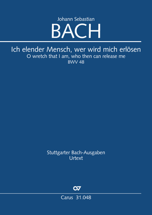 O wretch that I am, who then can release me Cantata for the 19th Sunday after Trinity Full score