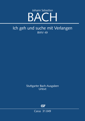 Johann Sebastian Bach: Ich geh und suche mit Verlangen - Noten | Carus-Verlag
