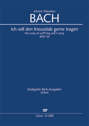 Johann Sebastian Bach: Ich will den Kreuzstab gerne tragen - Noten | Carus-Verlag