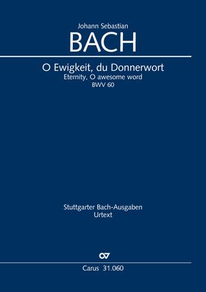 O Ewigkeit, du Donnerwort Kantate zum 24. Sonntag nach Trinitatis Dirigierpartitur