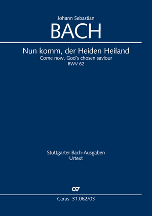 Come now, God’s chosen saviour Cantata for the 1st Sunday in Advent Vocal score