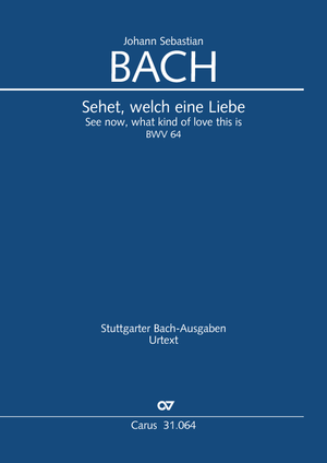 Johann Sebastian Bach: Sehet, welch eine Liebe - Noten | Carus-Verlag