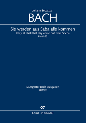 Sie werden aus Saba alle kommen Cantate pour l'Epiphanie Réduction piano-chant, préface en allemand et anglais