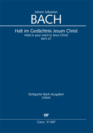 Johann Sebastian Bach: Halt im Gedächtnis Jesum Christ - Partition | Carus-Verlag