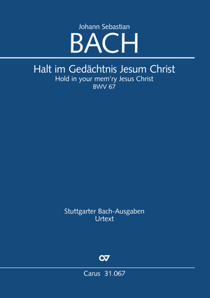 Johann Sebastian Bach: Halt im Gedächtnis Jesum Christ - Noten | Carus-Verlag