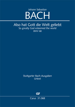 Johann Sebastian Bach: Also hat Gott die Welt geliebt - Partition | Carus-Verlag