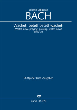 Johann Sebastian Bach: Watch now, praying, praying, watch now - Sheet music | Carus-Verlag
