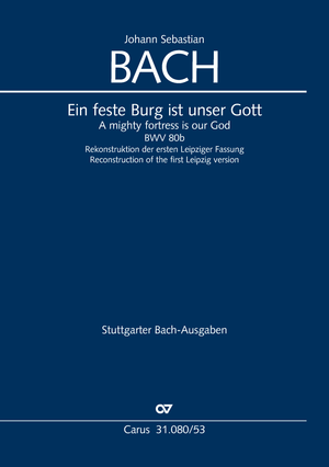 A mighty fortress is our God Cantata for Reformation Day. First Leipzig version by Klaus Hofmann Vocal score