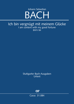 Ich bin vergnügt mit meinem Glücke Kantate zum Sonntag Septuagesimae Dirigierpartitur