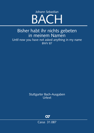 Bisher habt ihr nichts gebeten in meinem Namen Cantate pour le dimanche Rogate Conducteur