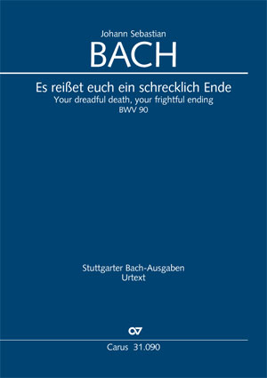 Johann Sebastian Bach: Es reißet euch ein schrecklich Ende - Noten | Carus-Verlag