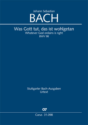 Johann Sebastian Bach: Was Gott tut, das ist wohlgetan