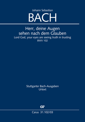 Johann Sebastian Bach: Lord God, your eyes are seeing truth in trusting - Sheet music | Carus-Verlag