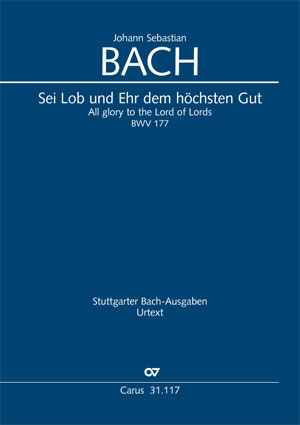 Johann Sebastian Bach: Sei Lob und Ehr dem höchsten Gut - Partition | Carus-Verlag