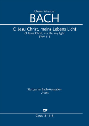 Johann Sebastian Bach: O Jesus Christ, my life, my light