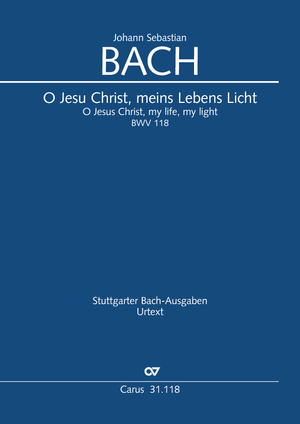 Johann Sebastian Bach: O Jesu Christ, meins Lebens Licht