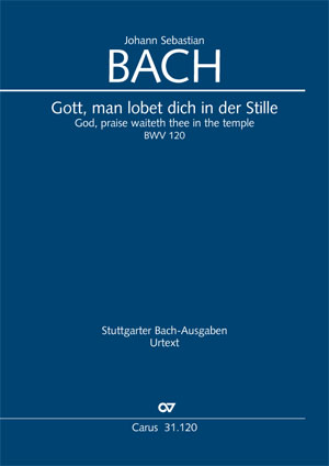 Johann Sebastian Bach: Gott, man lobet dich in der Stille